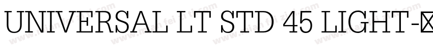 UNIVERSAL LT STD 45 LIGHT字体转换